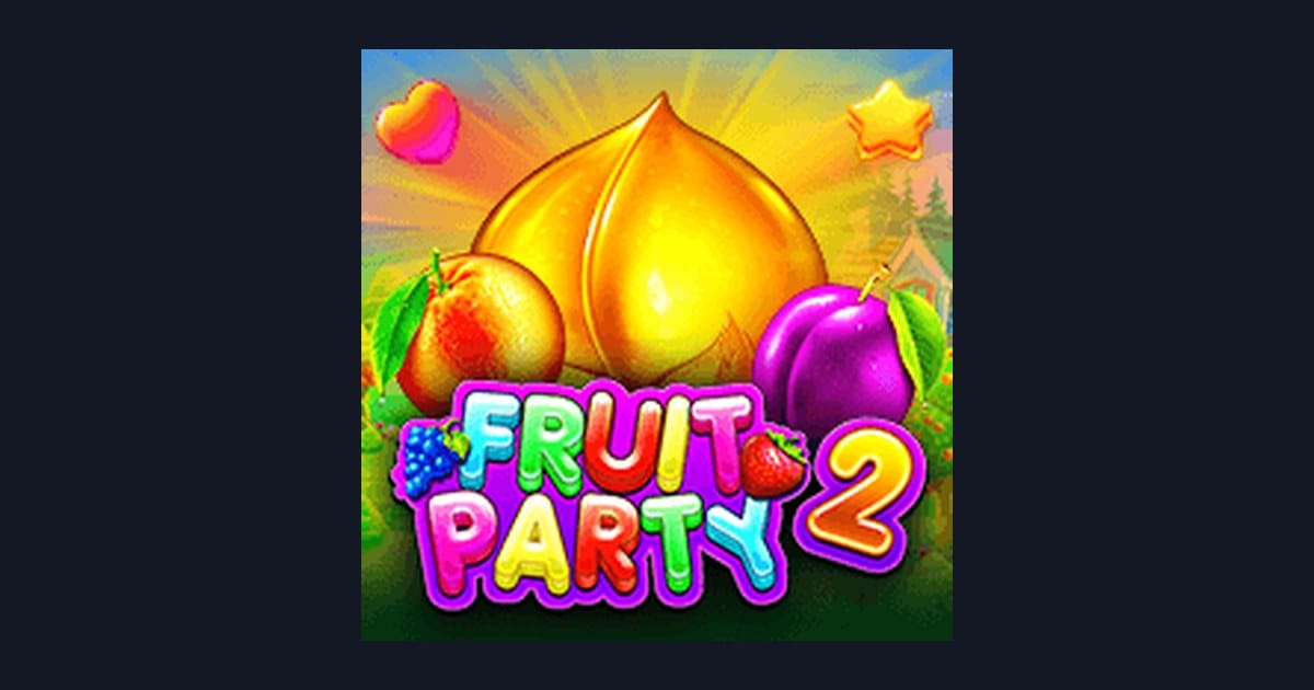 Fruit Party 2, Slot Anti Rungkad dengan Peluang Maxwin Menjanjikan