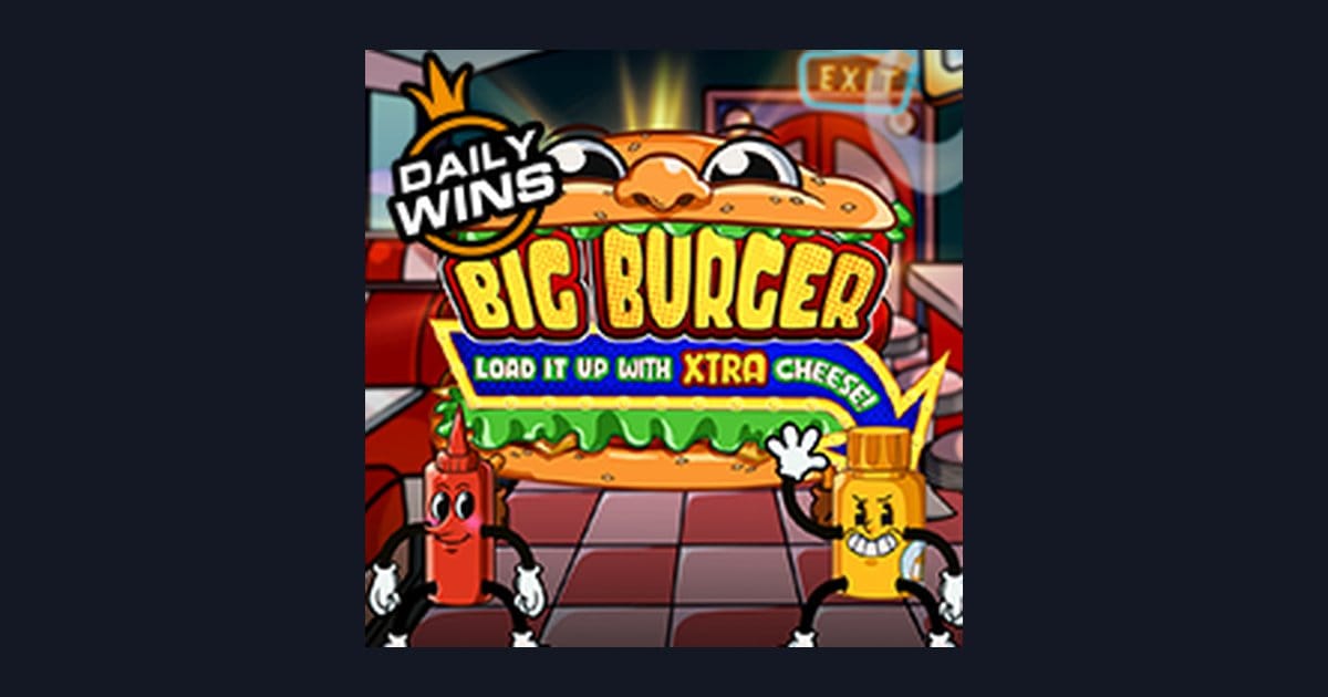 Rahasia Pola Spin Gacor di Big Burger Load It Up With Xtra Cheese