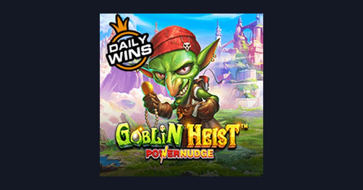 Serunya Main Goblin Heist Powernudge dengan Modal Depo 5 Ribu